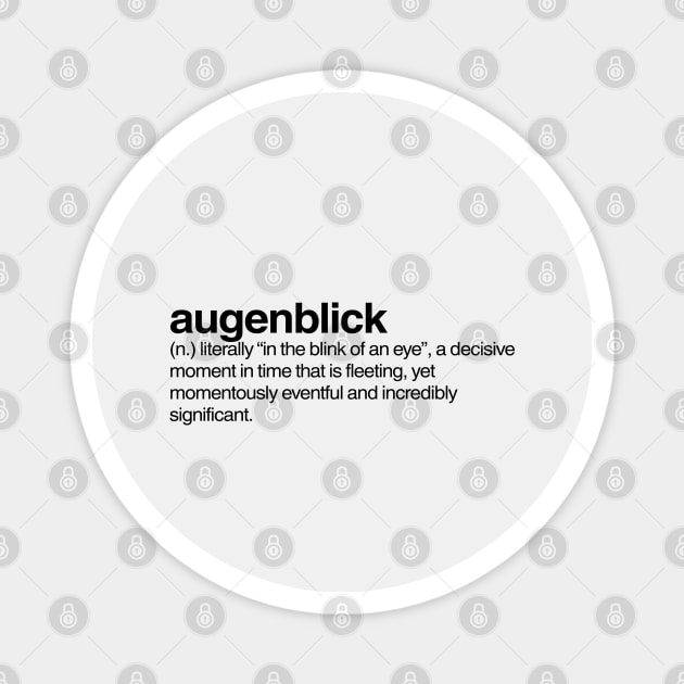 Augenblick Magnet by Onomatophilia